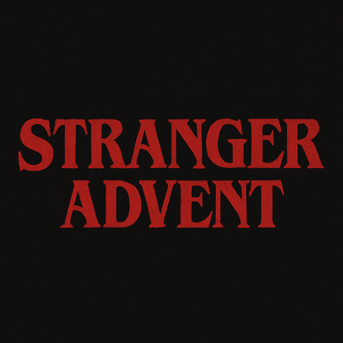 StrangerAdvent